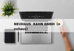 NEUHAUS  KAHN GMBH（neuhaus）